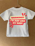 Warning! I'm Just Like My Dad